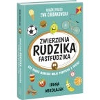 Książka Zwierzenia Rudzika Fastfudzika Ireny Mikołajek