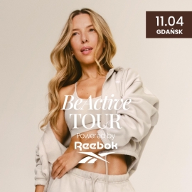 11.04.2026 GDAŃSK Beactive Tour powered by Reebok Ewa Chodakowska - bilet VIP